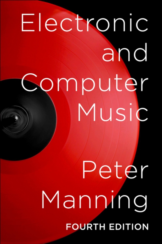 Electronic and Computer Music (e-bog) af Manning, Peter