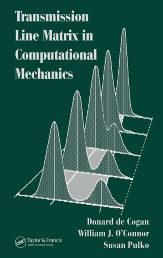 Transmission Line Matrix (TLM) in Computational Mechanics (e-bog) af Pulko, Susan