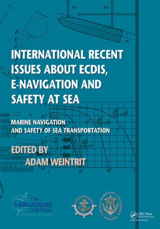 International Recent Issues about ECDIS, e-Navigation and Safety at Sea (e-bog) af -