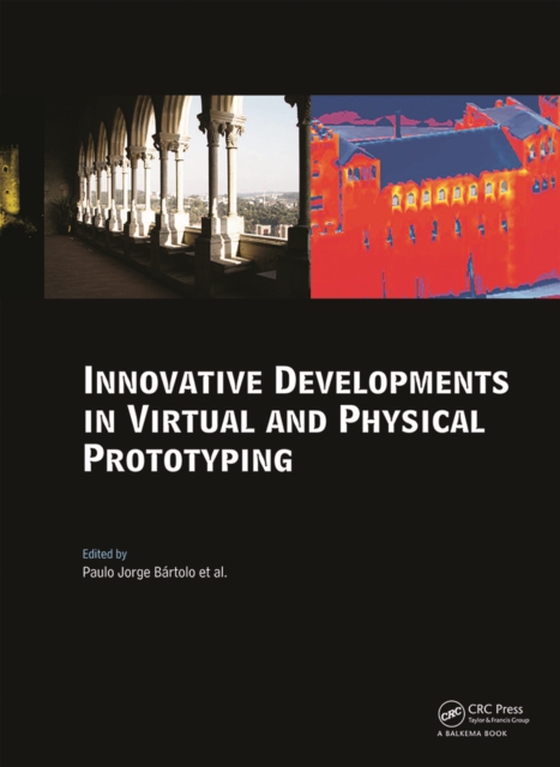 Innovative Developments in Virtual and Physical Prototyping