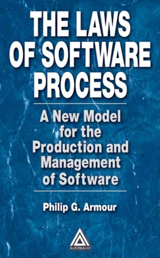 Laws of Software Process (e-bog) af Armour, Phillip G.