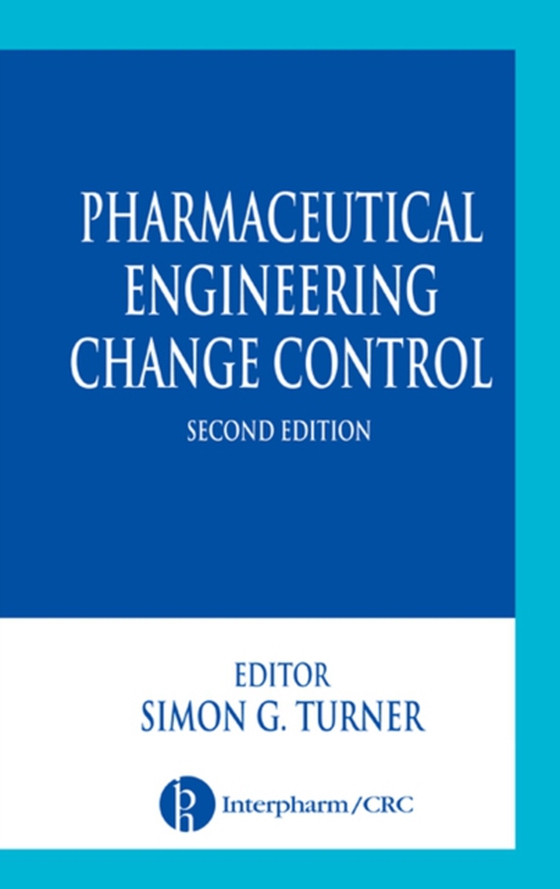 Pharmaceutical Engineering Change Control (e-bog) af -