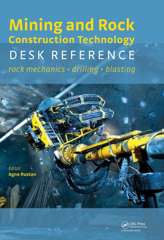 Mining and Rock Construction Technology Desk Reference