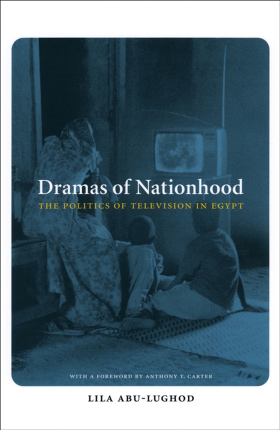 Dramas of Nationhood (e-bog) af Lila Abu-Lughod, Abu-Lughod