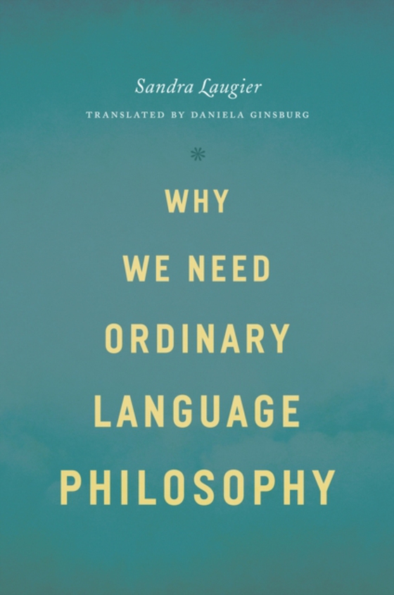 Why We Need Ordinary Language Philosophy