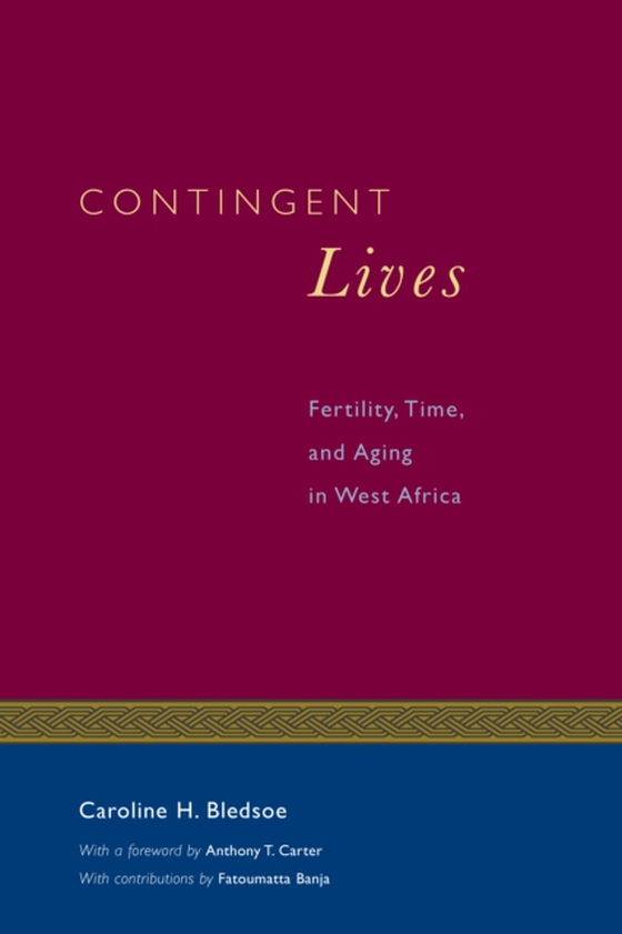 Contingent Lives (e-bog) af Caroline H. Bledsoe, Bledsoe