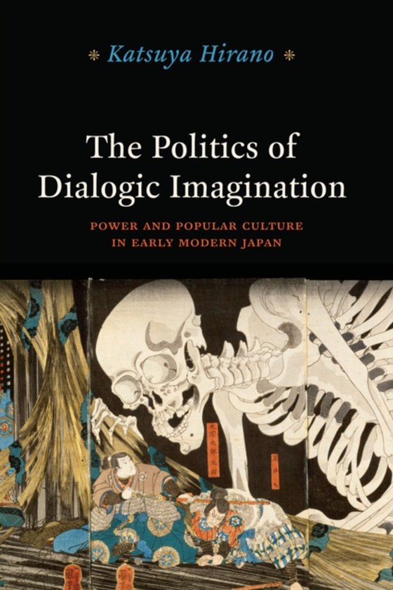 Politics of Dialogic Imagination (e-bog) af Katsuya Hirano, Hirano