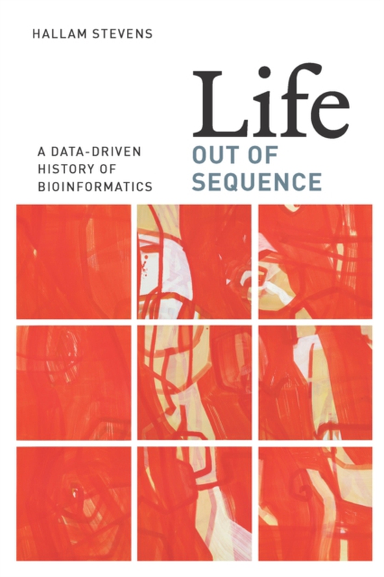 Life Out of Sequence (e-bog) af Hallam Stevens, Stevens