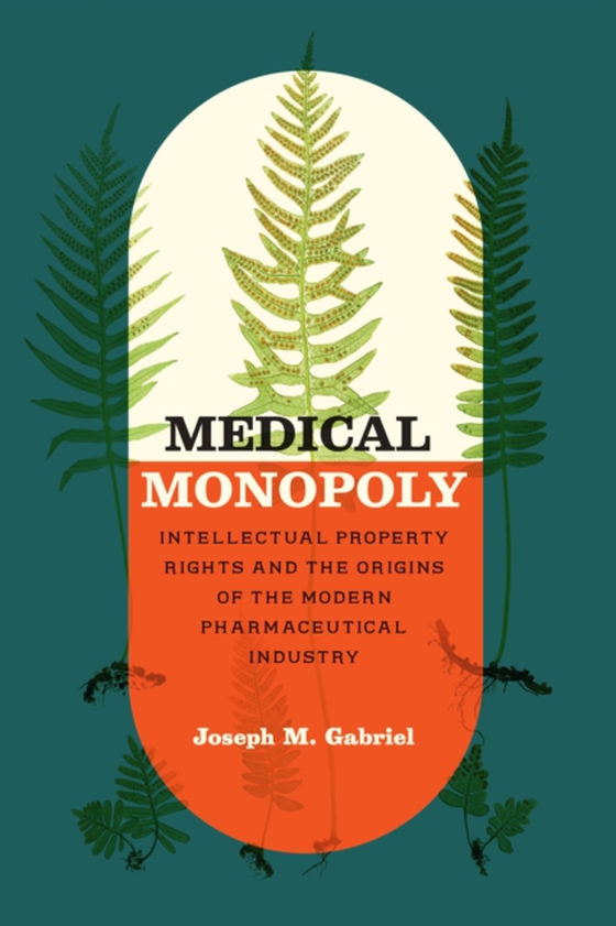 Medical Monopoly (e-bog) af Joseph M. Gabriel, Gabriel