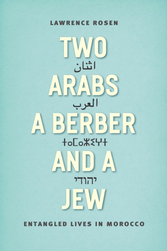 Two Arabs, a Berber, and a Jew (e-bog) af Lawrence Rosen, Rosen