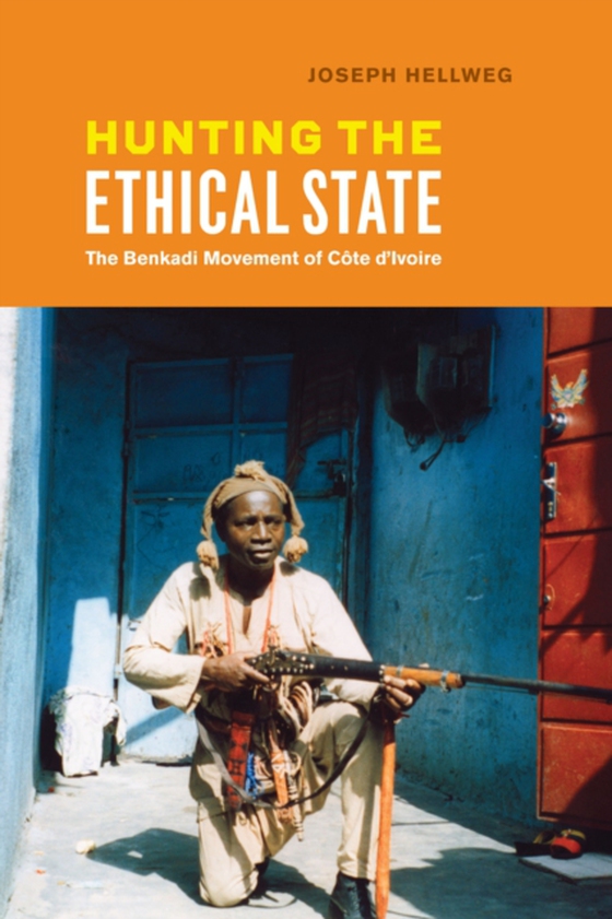 Hunting the Ethical State (e-bog) af Joseph Hellweg, Hellweg