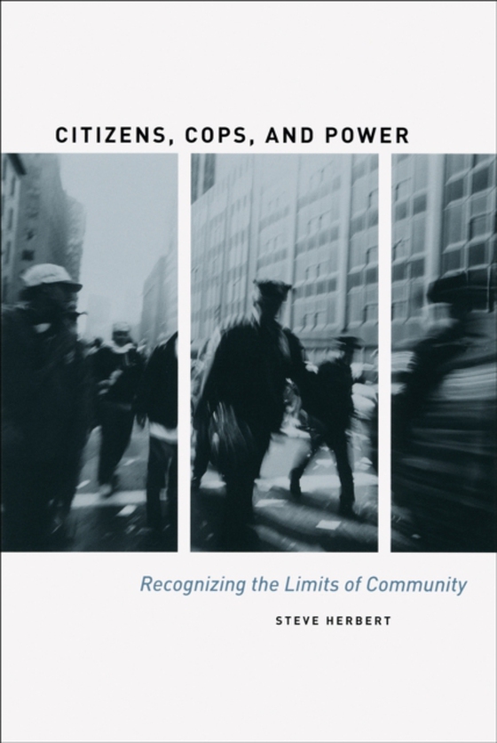 Citizens, Cops, and Power (e-bog) af Steve Herbert, Herbert