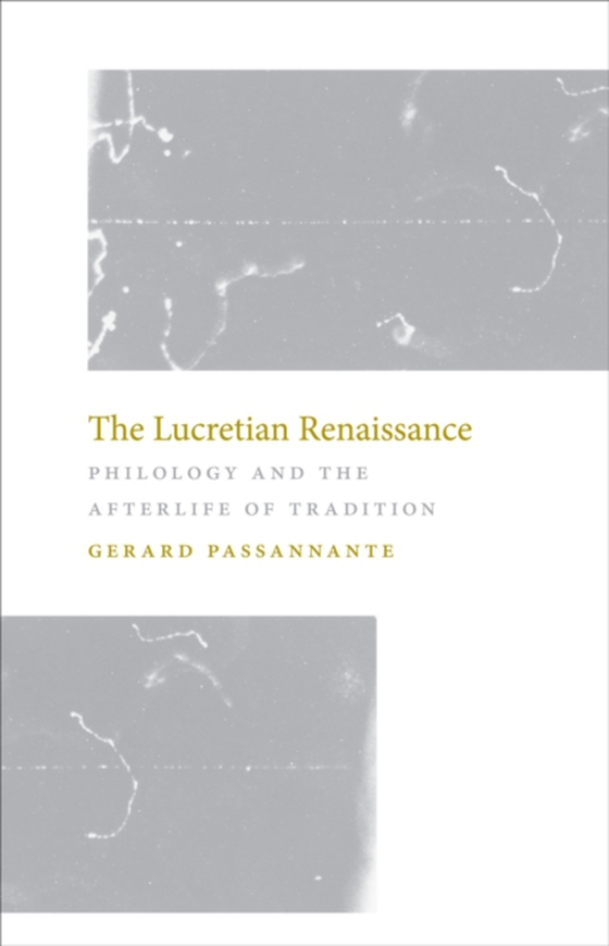 Lucretian Renaissance (e-bog) af Gerard Passannante, Passannante