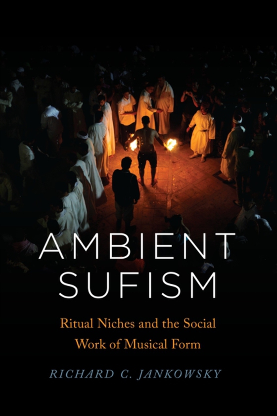 Ambient Sufism (e-bog) af Richard C. Jankowsky, Jankowsky
