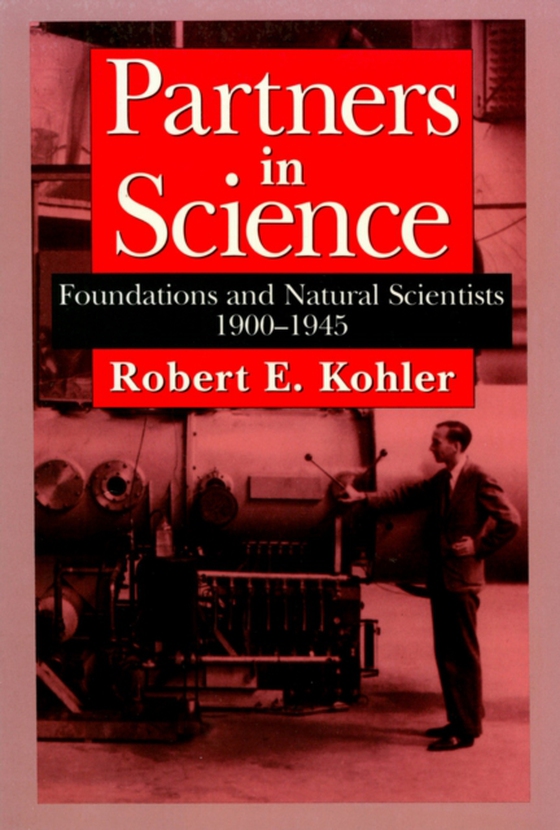 Partners in Science (e-bog) af Robert E. Kohler, Kohler