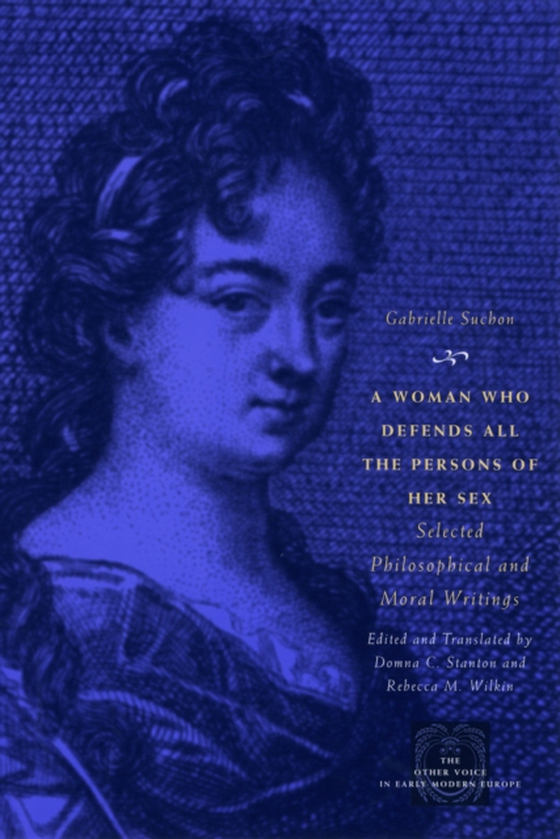 Woman Who Defends All the Persons of Her Sex (e-bog) af Gabrielle Suchon, Suchon