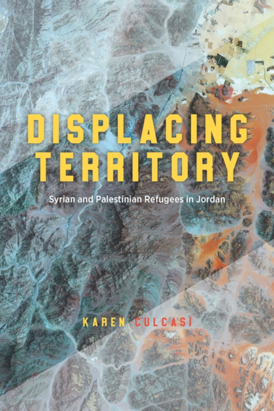 Displacing Territory (e-bog) af Karen Culcasi, Culcasi