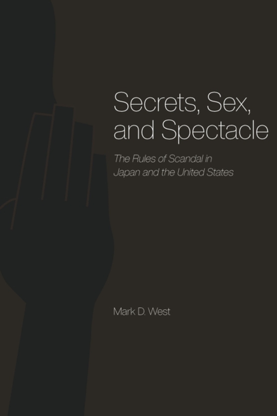 Secrets, Sex, and Spectacle (e-bog) af Mark D. West, West