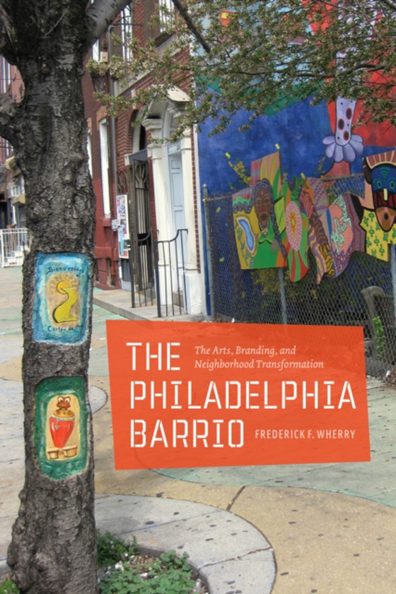 Philadelphia Barrio (e-bog) af Frederick F. Wherry, Wherry