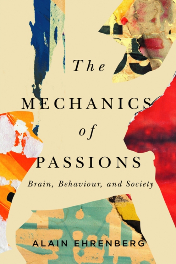 Mechanics of Passion (e-bog) af Ehrenberg, Alain