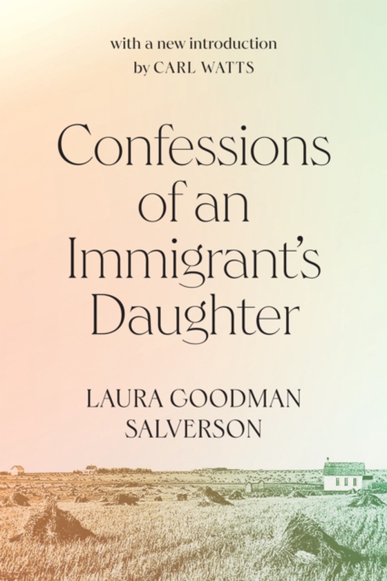 Confessions of an Immigrant's Daughter (e-bog) af Salverson, Laura Goodman