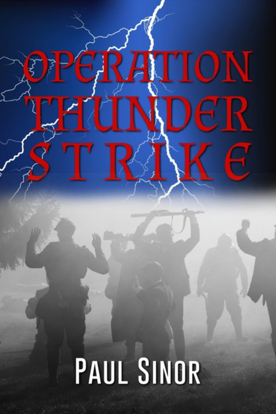 Operation Thunder Strike (e-bog) af Sinor, Paul