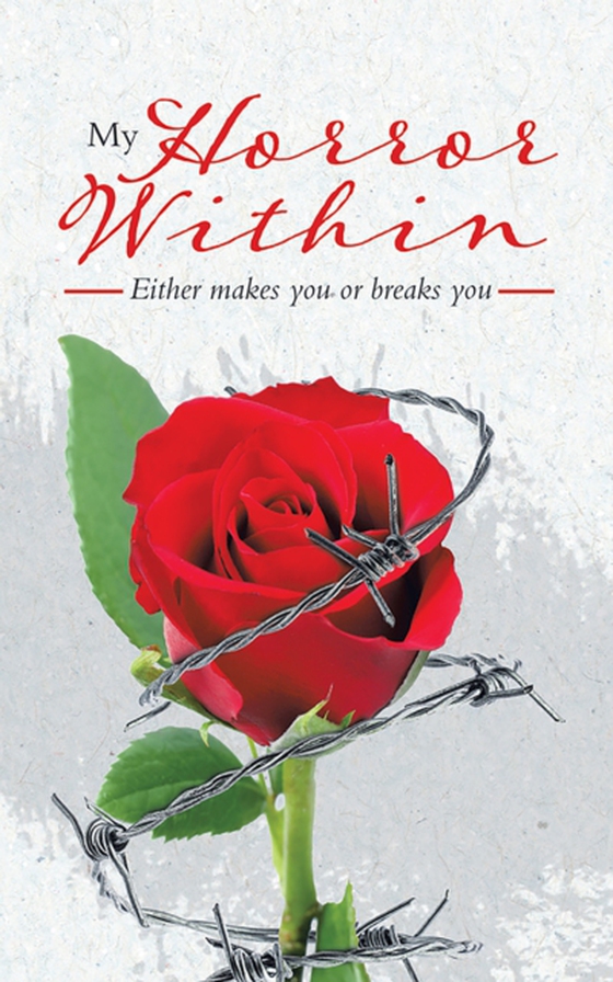 My Horror Within: Either Makes You or Breaks You (e-bog) af Mannington, Pam