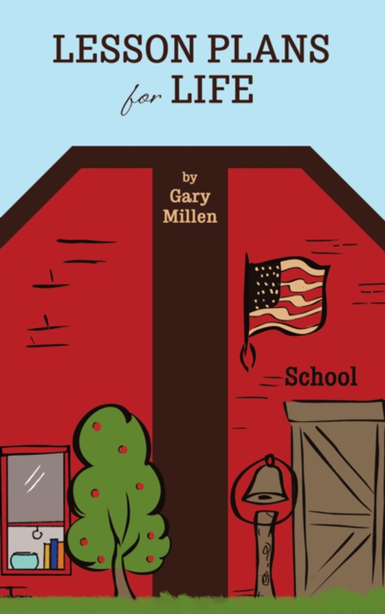 Lesson Plans for Life (e-bog) af Millen, Gary