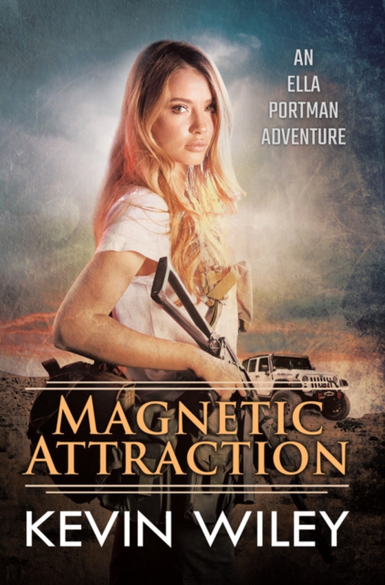 Magnetic Attraction: An Ella Portman Adventure (e-bog) af Wiley, Kevin