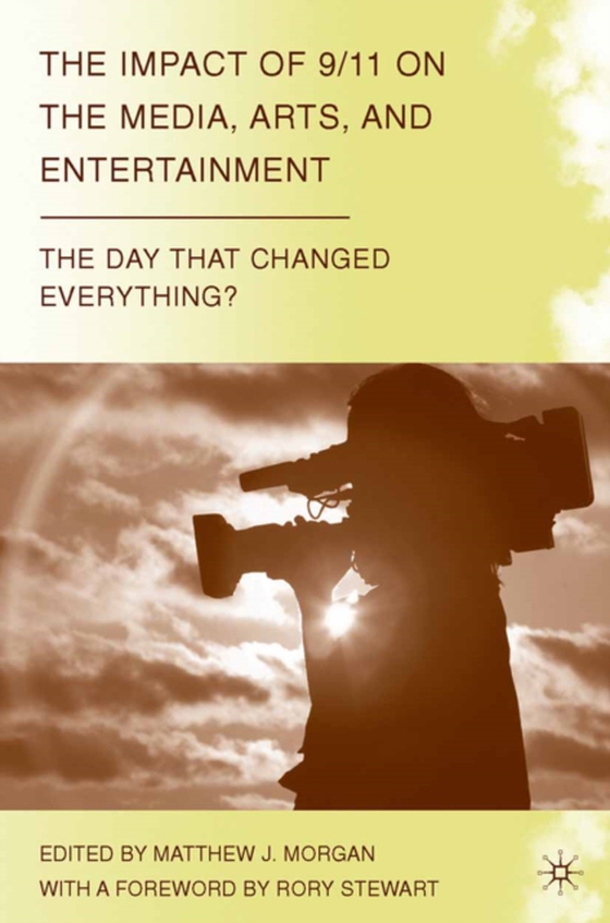 Impact of 9/11 on the Media, Arts, and Entertainment (e-bog) af -