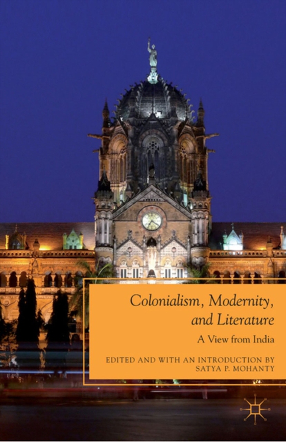 Colonialism, Modernity, and Literature