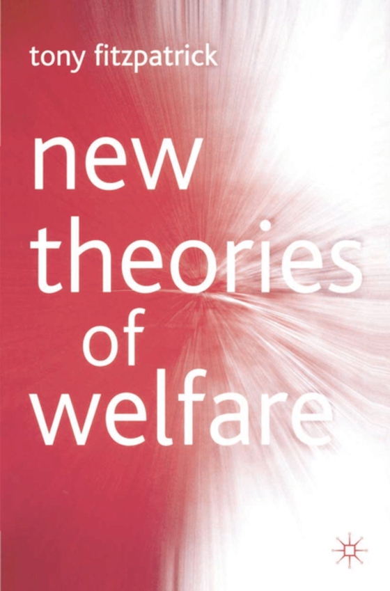 New Theories of Welfare (e-bog) af Tony Fitzpatrick, Fitzpatrick