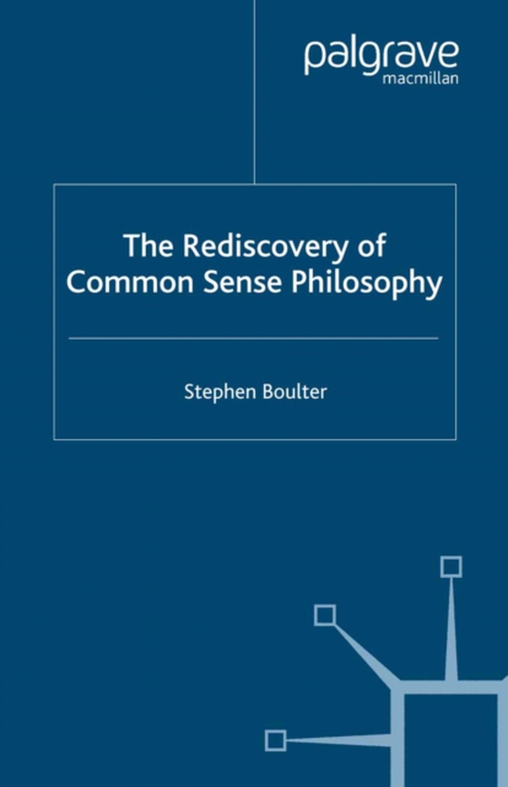 Rediscovery of Common Sense Philosophy (e-bog) af Boulter, S.