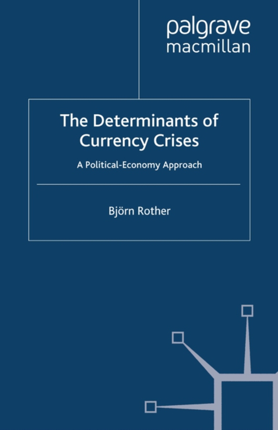 Determinants of Currency Crises