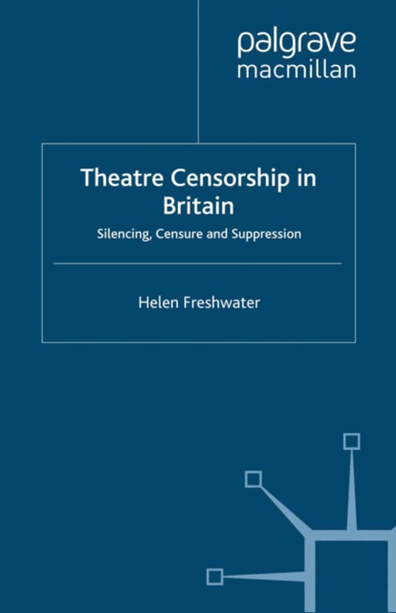 Theatre Censorship in Britain (e-bog) af Freshwater, H.