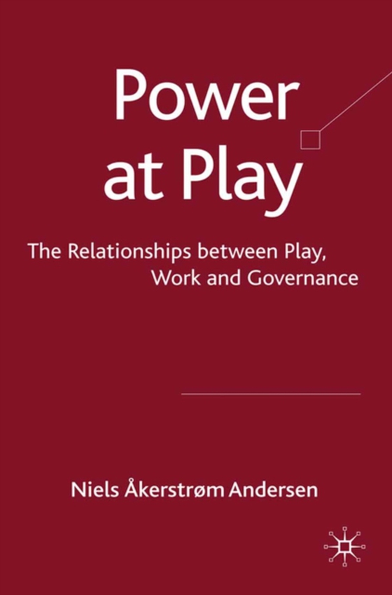 Power at Play (e-bog) af Andersen, Niels Akerstrom