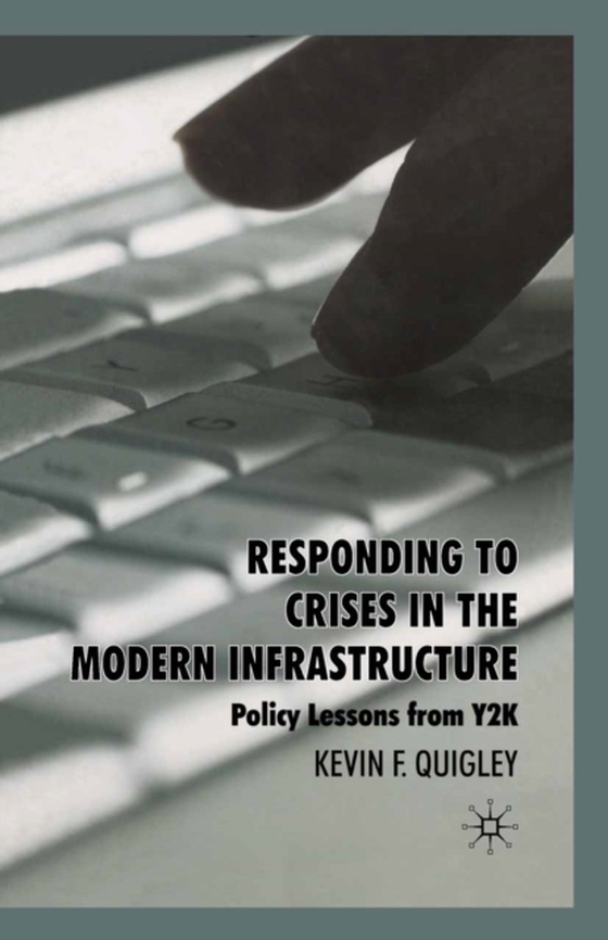 Responding to Crises in the Modern Infrastructure (e-bog) af Quigley, K.
