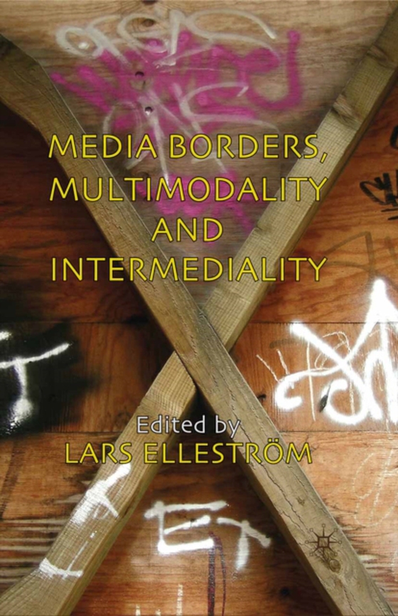 Media Borders, Multimodality and Intermediality (e-bog) af -