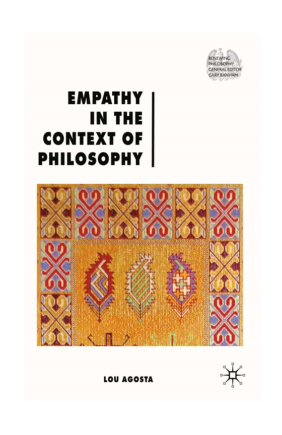 Empathy in the Context of Philosophy (e-bog) af Agosta, L.