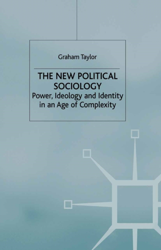 New Political Sociology (e-bog) af Taylor, G.