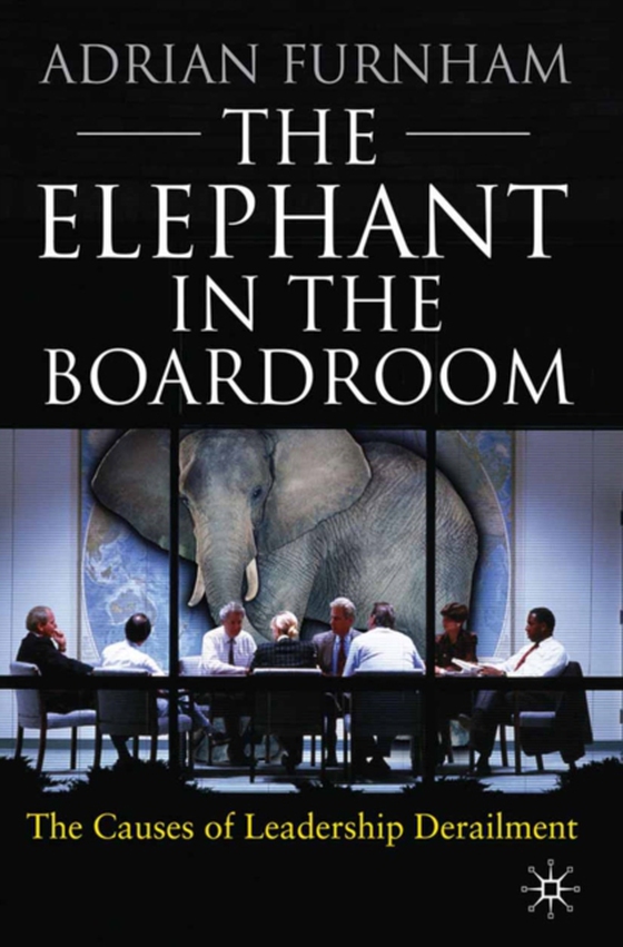 Elephant in the Boardroom (e-bog) af Furnham, A.