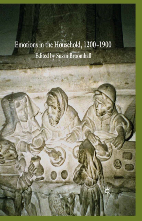 Emotions in the Household, 1200-1900 (e-bog) af -