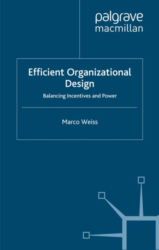 Efficient Organizational Design (e-bog) af Weiss, M.