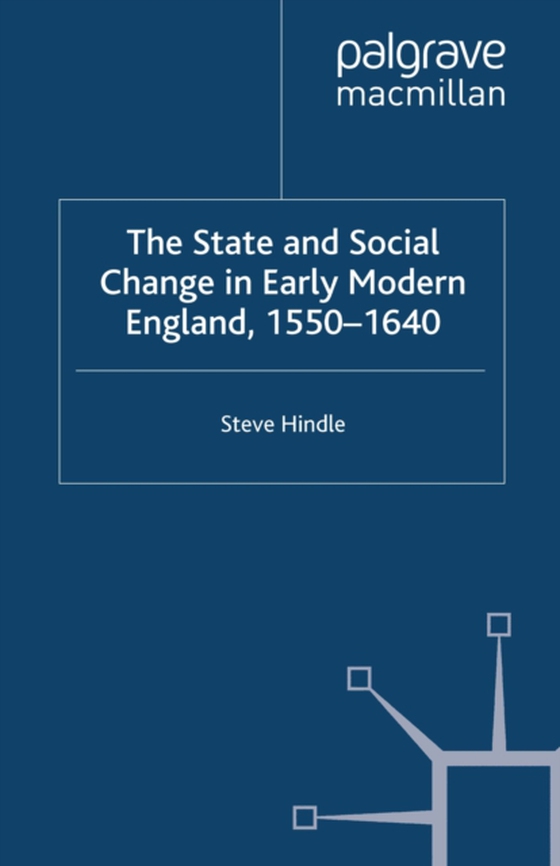 State and Social Change in Early Modern England, 1550-1640