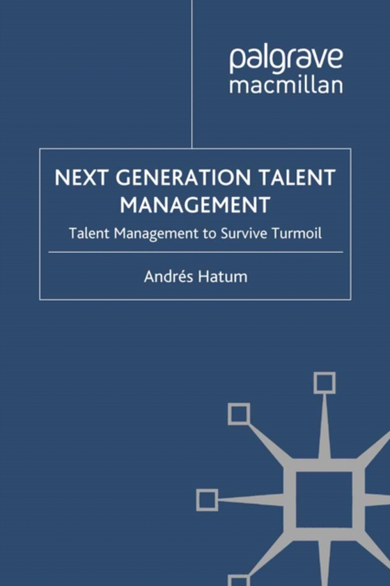 Next Generation Talent Management (e-bog) af Hatum, A.