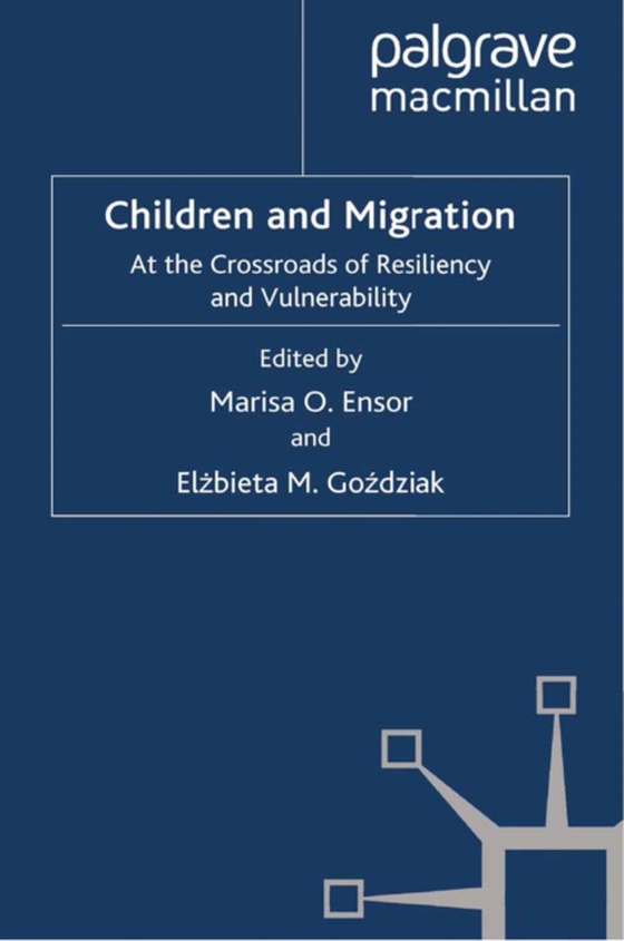 Children and Migration (e-bog) af Ensor, Marisa O.