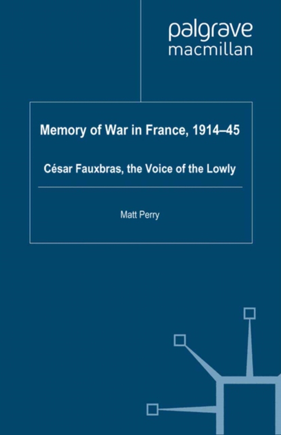 Memory of War in France, 1914-45 (e-bog) af Perry, M.