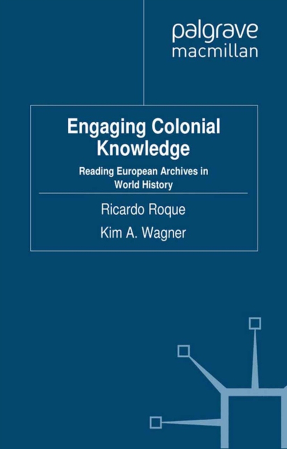 Engaging Colonial Knowledge (e-bog) af -