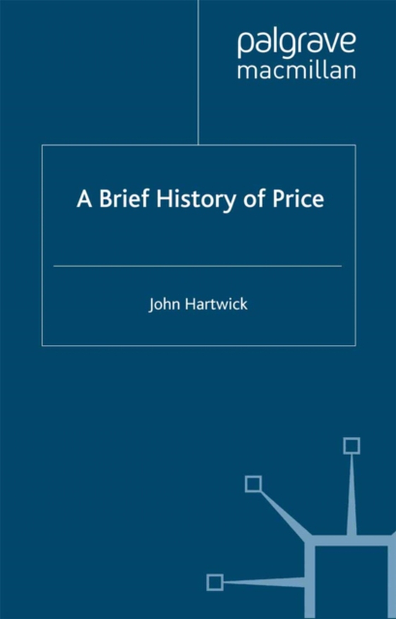 Brief History of Price (e-bog) af Hartwick, J.