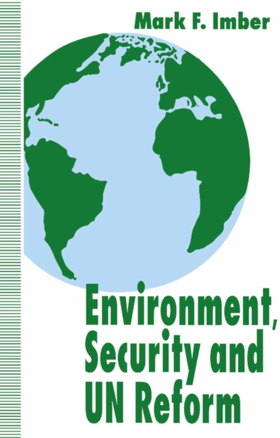 Environment, Security and UN Reform (e-bog) af Imber, M.